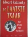Edward Radzinsky - De laatste tsaar Het drama van Nicolaas II