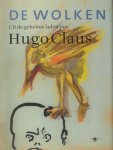 Schaevers, Mark - Hugo Claus. - De wolken. Uit de geheime laden van Hugo Claus.