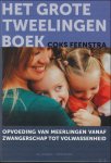 Coks Feenstra ; Marian de la Chica ;  Janneke Houtzager - Het Grote Tweelingenboek : Opvoeding van meerlingen vanaf zwangerschap tot volwassenheid.