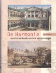 Minderhoud, J.M. - De Harmonie, eens het culturele centrum van Groningen