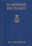 Deursen, Dr. A. van - Deursen, Dr. A. van-De achtergrond der Psalmen