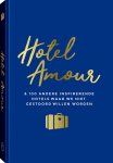 Joline van den Oever - Hotel Amour & 100 andere hotels waar we niet gestoord willen worden