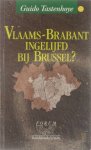 G. Tastenhoye - Vlaams-Brabant ingelijfd bij Brussel?