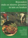 Buishand, Tjerk , Harm P. Houwing - Bijzondere oude en nieuwe groenten in tuin en keuken - Herkomst teeltbeschrijvingen recepten van ruim 70 groenten en circa 30 keukenkruiden