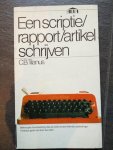C.B. Tilanus - Een scriptie, rapport en artikel schrijven C.B. Tilanus - Een scriptie, rapport en artikel schrijven