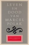 Vinkenoog, Simon - Leven en dood van Marcel Polak Vinkenoog, Simon - Leven en dood van Marcel Polak
