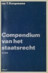 KOOPMANS, T., - Compendium van het staatsrecht.