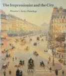 Richard R. Brettell , Joachim Pissaro 57879 - The Impressionist and the City Pissarro's Series Paintings