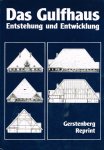 Helmers, M.F. - Das Gulfhaus : Entstehung und Entwicklung