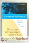 Harinck, Ds. C. - Christus en de Christen --- Een bijbels antwoord op de vraag: Wat is de bevindelijke kennis van Christus? Harinck, Ds. C. - Christus en de Christen --- Een bijbels antwoord op de vraag: Wat is de bevindelijke kennis van Christus?