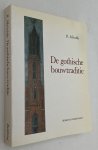 Meischke, R., G.W.C. van Wezel, red., - De gothische bouwtraditie. Studies over opdrachtgevers en bouwmeesters in de Nederlanden
