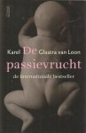 Glastra van Loon ,Karel - De passievrucht