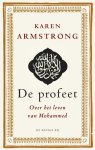 Karen Armstrong 21613 - De Profeet over het leven van Mohammed