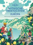 Lonely Planet - (1) Mythische Trektochten In Europa