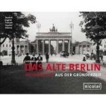  - Das alte Berlin Fotografien aus der Gründerzeit