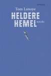 Tom Lanoye - Heldere hemel