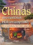 Luc Bürgin - Chinas mysteriöses Höhlenlabyrinth