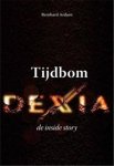 ARDAEN Bernhard - Tijdbom Dexia: de inside story