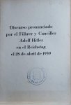 HITLER Adolf - Discurso pronunciado por el Führer y Canciller Adolf Hitler en el Reichstag el 28 de abril de 1939