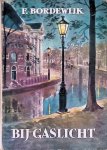 Bordewijk, F. - Bij gaslicht