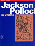 POLLOCK, Jackson - Pollock's America - The 'Irascibles' and the New York School - Jackson Pollock in Venice.