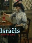 ISRAELS  (J. + I.) - Sillevis, John & Dieuwertje Dekkers, Willemien de Vlieger-Moll, Hans te Nijenhuis: - Jozef en Isaac Israels. Vader & zoon