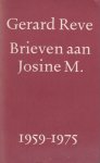 Reve, Gerard - Brieven aan Josine M., 1959-1975 Reve, Gerard - Brieven aan Josine M., 1959-1975