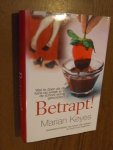 Keyes, M. - Betrapt!