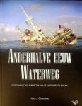 Ouwehand, N.J. - Anderhalve Eeuw Waterweg (sleepvaart berging) Gezien vanuit het perspectief van de sleepvaart en berging