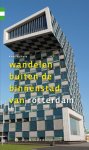 Kees Volkers - Wandelen buiten de binnenstad van Rotterdam