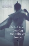 Nihad Siries - Een dag van stilte en lawaai