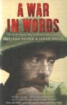 Palmer, Svetlana & Sarah Wallis (eds.) - A War in Words. The First World War in Diaries and Letters Palmer, Svetlana & Sarah Wallis (eds.) - A War in Words. The First World War in Diaries and Letters
