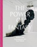 Unknown - The Power of Fantasy Modern and Contemporary Art from Poland