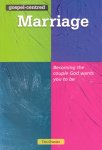 Chester, Tim - Gospel-centred Marriage. Becoming the couple God wants you to be
