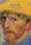 Bonafoux, Pascal - Van Gogh. Le soleil en face