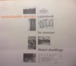 Alduenda, Eileen (red.) - Sustainable Design. A Planbook for Sonoran Desert Dwellings