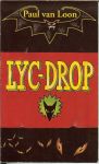Loon, Paul van  .. met tekeningen van camila fialkowski - LYC-DROP .. Het was een wikkel van een rol drop .. Lyc-drop stond er op met daaronder een afbeelding van een hondenkop . Het was blijkbaar een nieuw merk .