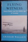 Wallace, Graham - Flying witness / Harry Harper and the Golden Age of aviation Wallace, Graham - Flying witness / Harry Harper and the Golden Age of aviation