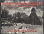 MacAdams, Cynthia & Hubatz Men & Charles Bensinger - Mayan Vision Quest. Mystical Initiation in Mesoamerica