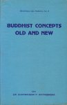 Buddhadasa P Kirthisinghe, Dr (Editor) - Buddhist concepts old and new / Bibliotheca Inda Buddhica no 8