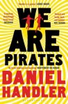 Daniel Handler - We Are Pirates