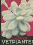 A. J. van Laren, Jac. J. Koeman - Vetplanten