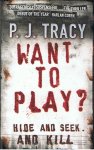 Tracy, PJ - Want to play?