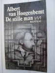Hoogenbemt, Albert van - - De stille man.