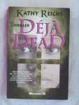 Reichs, Kathy - Deja Dead