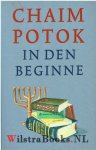 Potok, Chaim - In den beginne