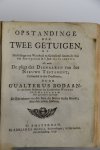 Bodaan, Gualterus - Leere der waarheid die na de godsaligheid is, : in een natuurlyke order, en volgens d'openbaring der H. Schriften, t'samen gestelt, alsmede Opstandinge der twee Getuigen, nevens Pligt der Dienaren van het Nieuwe Testament, alsnog Kentekenen va...