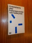 MELKMAN, J. (ed.), - Meesters der Hebreeuwse vertelkunst.
