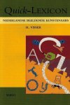 VISSER, H. - Quick-Lexicon Nederlandse Beeldende Kunstenaars. isbn 9789071918995
