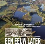 Bijnens, M.G. - Een eeuw later. Met Alfons Jeurissen op stap door Limburg en Maastricht